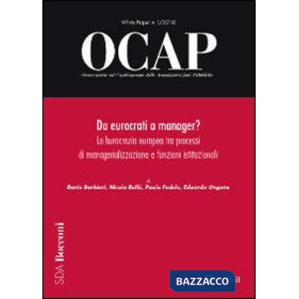 OCAP. Osservatorio sul cambiamento delle amministrazioni pubbliche (2010). Vol. 1: Da eurocrati a manager? La burocrazia europea