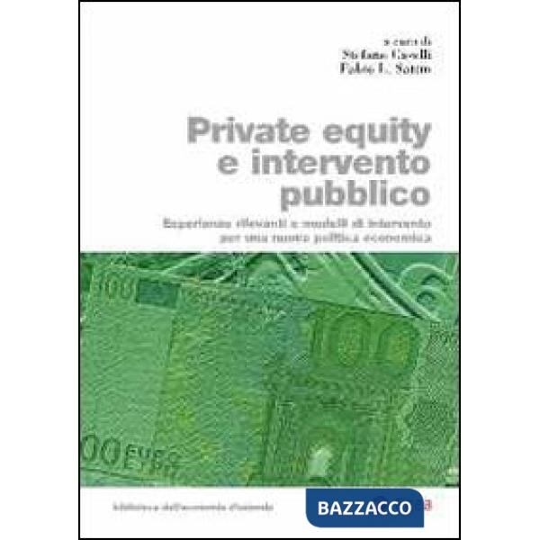 Private equity e intervento pubblico. Esperienze rilevanti e modelli di intervento per una nuova politica economica