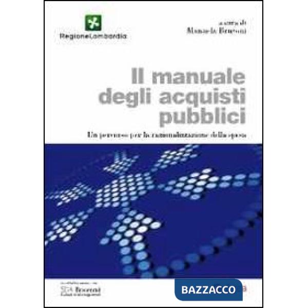 Manuale degli acquisti pubblici. Un percorso per la razionalizzazione della spesa (Il)