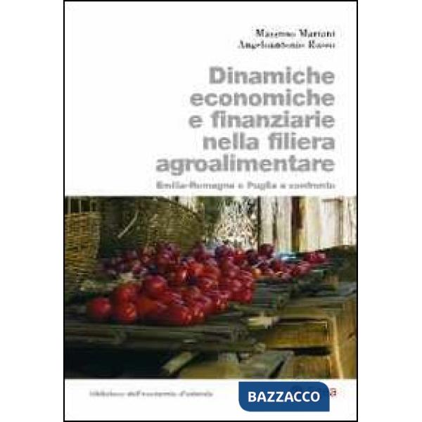 Dinamiche economiche e finanziarie nella filiera agroalimentare. Emilia-Romagna e Puglia a confronto