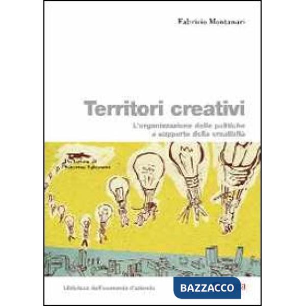 Territori creativi. L'organizzazione delle politiche a supporto della creatività