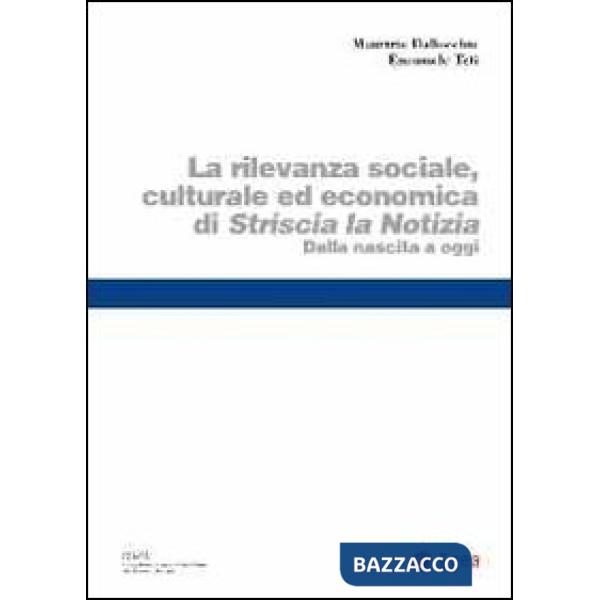 Rilevanza sociale e culturale ed economica di Striscia la notizia. Dalla nascita