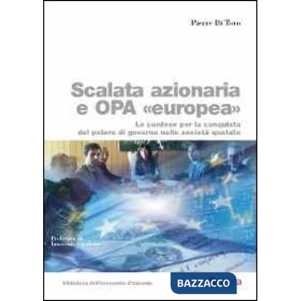 Scalata azionaria e Opa europea. Le contese per la conquista del potere di governo nelle società quotate