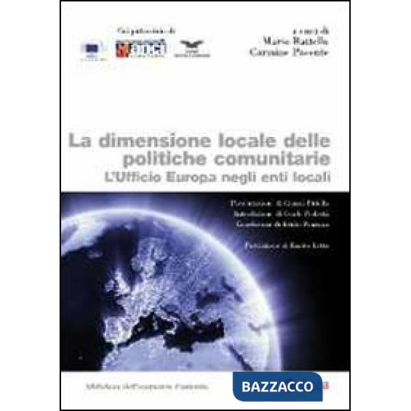 Dimesione locale delle politiche comunitarie. L'ufficio Europa negli enti locali (La)