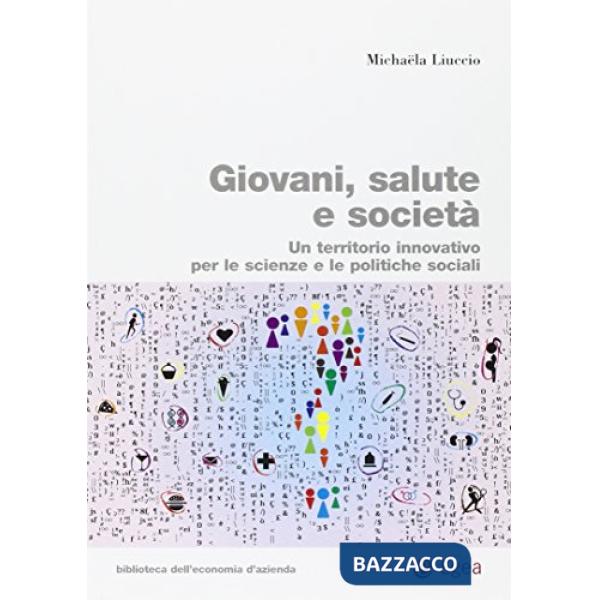 Giovani, salute e società. Un territorio innovativo per le scienze e le politich