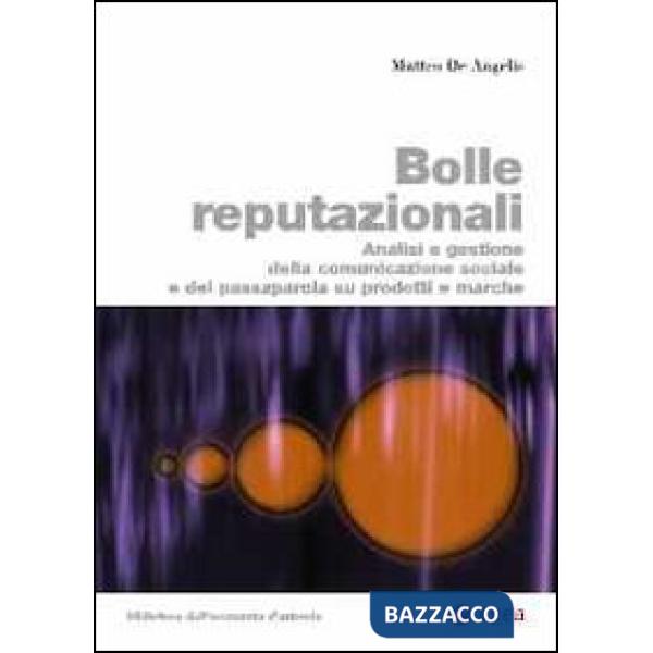 Bolle reputazionali. Analisi e gestione della comunicazione sociale e del passap