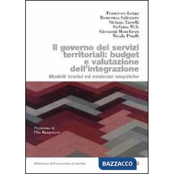 Governo dei servizi territoriali: budget e valutazione dell'integrazione. Modelli teorici ed evidenze empiriche