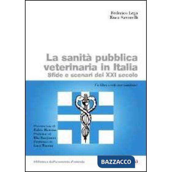 Sanità pubblica veterinaria in Italia. Sfide e scenari del XXI secolo (La)