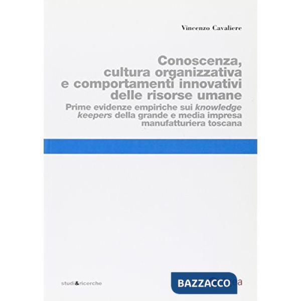 Conoscenza, cultura organizzativa e comportamenti innovativi delle risorse umane