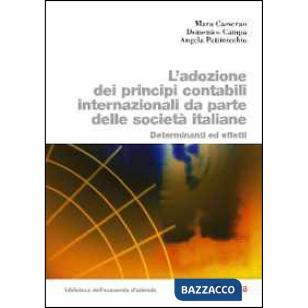 Adozione dei principi contabili internazionali da parte delle società italiane. Determinanti ed effetti