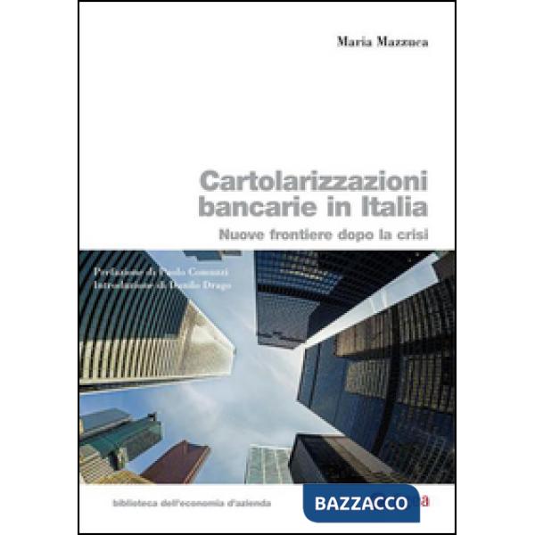 Cartolarizzazioni bancarie in Italia. Nuove frontiere dopo la crisi