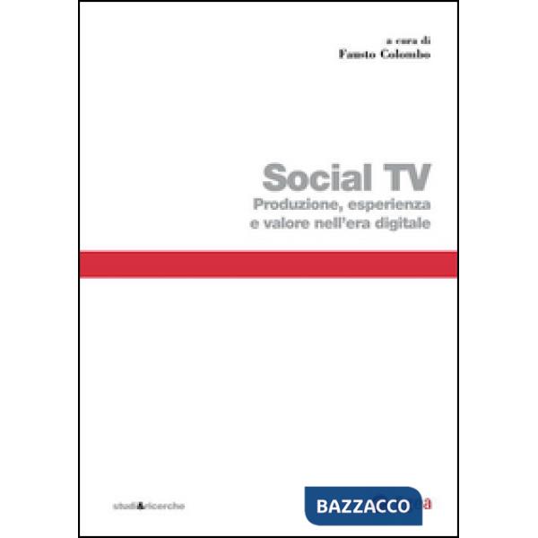 Social TV. Produzione, esperienza e valore nell'era digitale