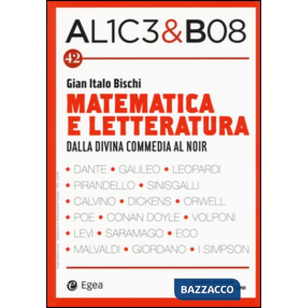 Alice & Bob. Vol. 42: Matematica e letteratura. Dalla Divina Commedia al noir
