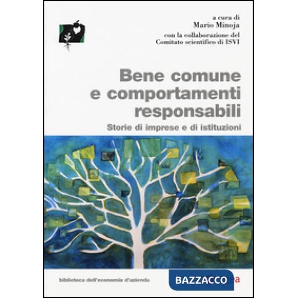 Bene comune e comportamenti responsabili. Storie di imprese e edi istituzioni
