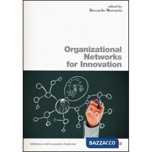 Organizational networks for innovation