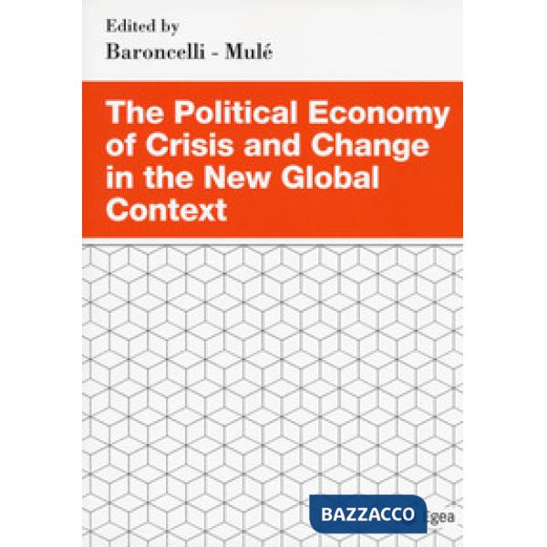 Political economy of crisis and change in the new global context (The)