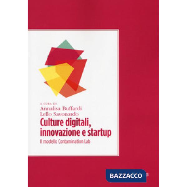 Culture digitali, innovazione e startup. Il modello Contamination Lab