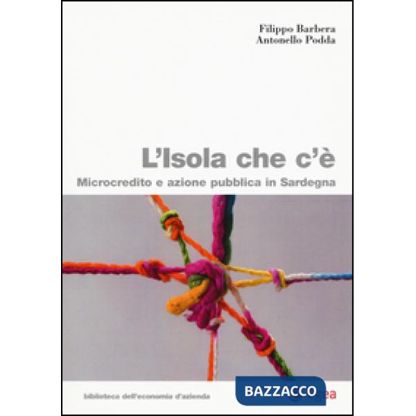 Isola che c'è. Microcredito e azione pubblica in Sardegna (L')
