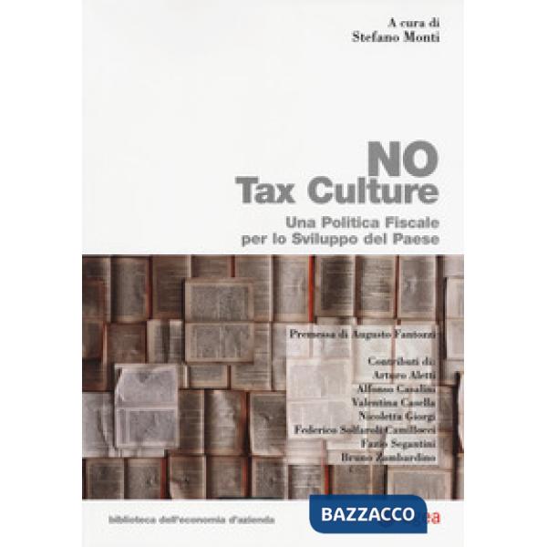 No tax culture. Una politica fiscale per lo sviluppo del Paese