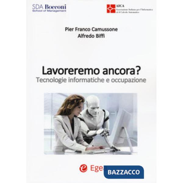 Lavoreremo ancora? Tecnologie informatiche e occupazione