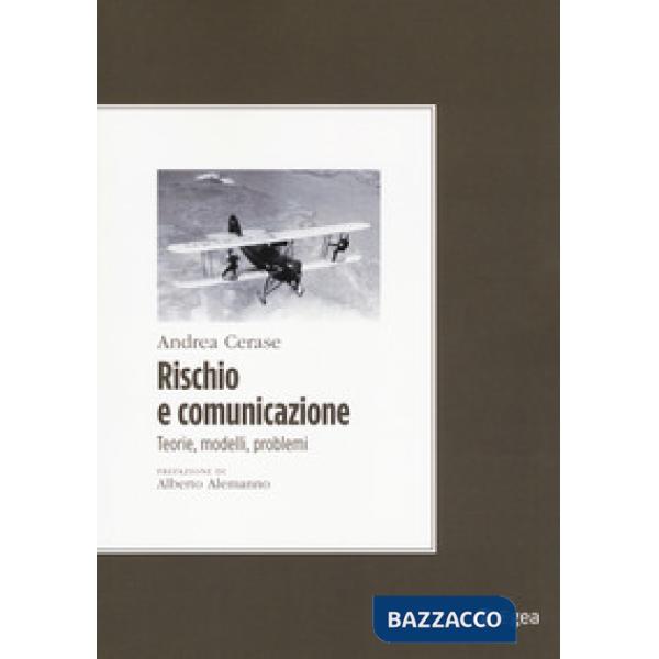 Rischio e comunicazione. Teorie, modelli, problemi