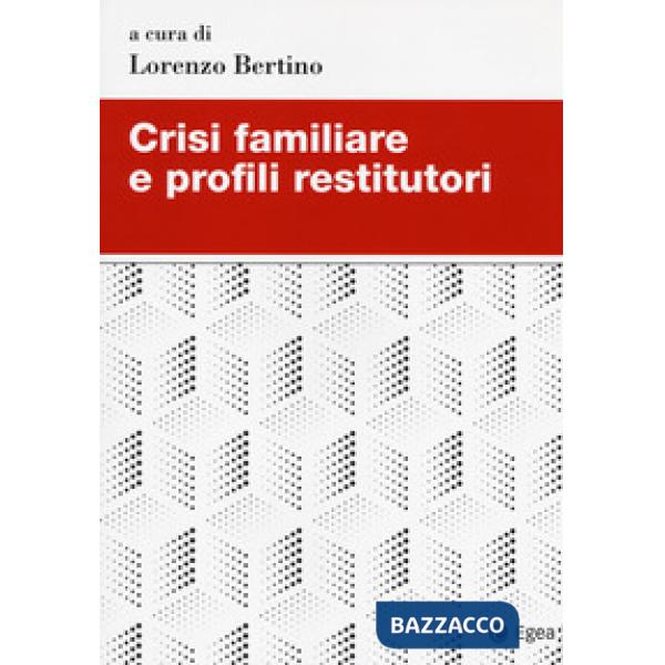 Crisi familiare e profili restitutori