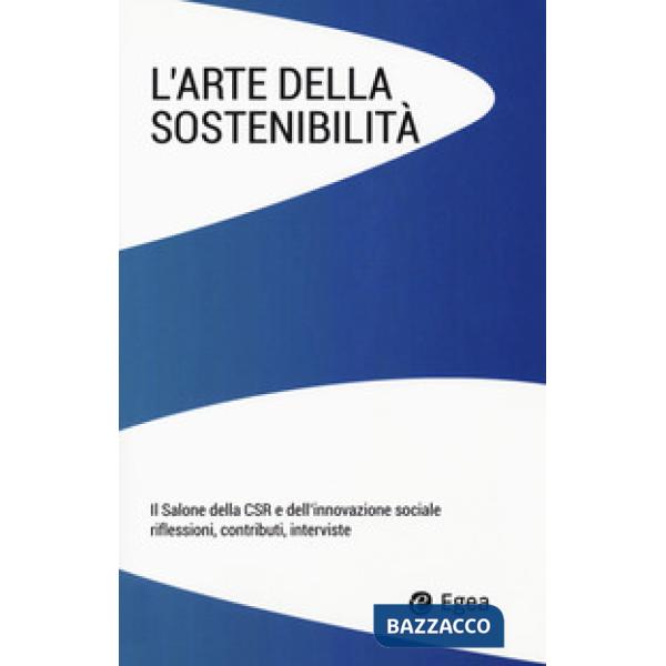 Arte della sostenibilità. Il salone della CSR e dell'innovazione sociale. Rifles