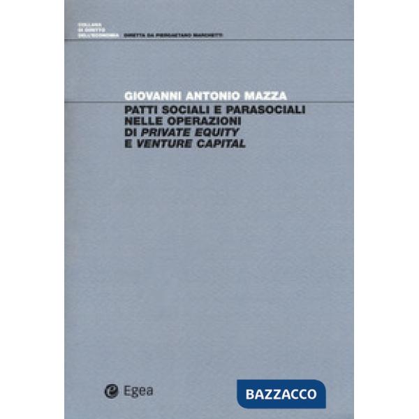 Patti sociali e parasociali nelle operazioni di «private equity» e «venture capi