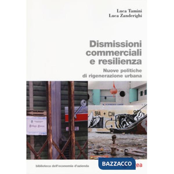 Dismissioni commerciali e resilienza. Nuove politiche di rigenerazione urbana
