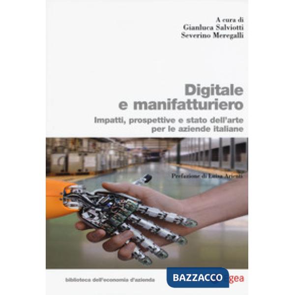 Digitale e manifatturiero. Impatti, prospettive e stato dell'arte per le aziende