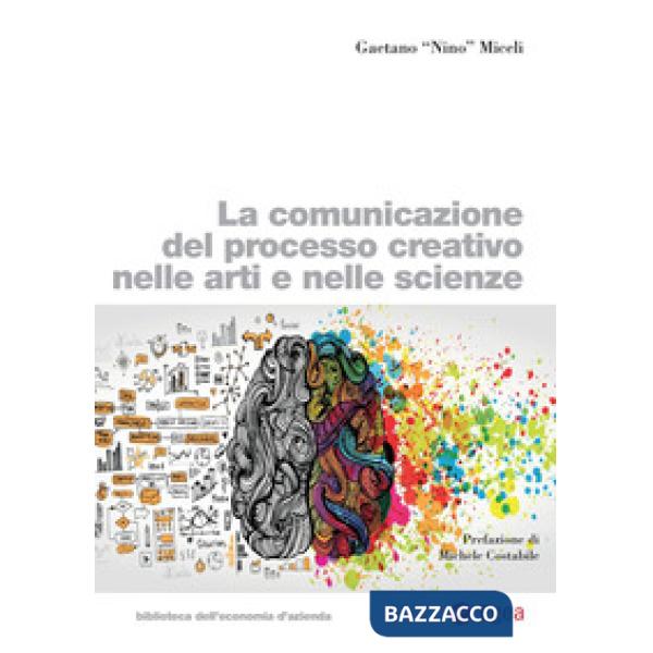 Comunicazione del processo creativo nelle arti e nelle scienze (La)