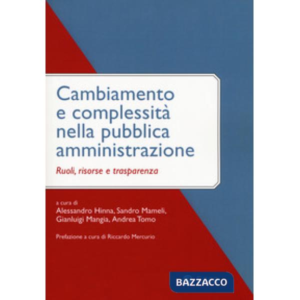 Cambiamento e complessità nella pubblica amministrazione. Ruoli, risorse e trasparenza