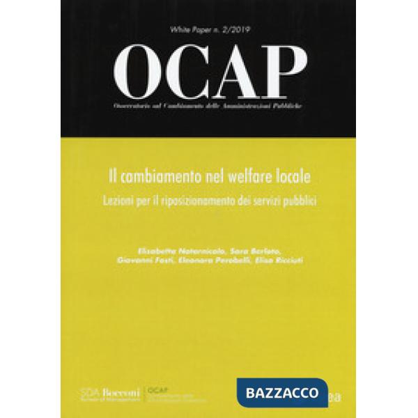 OCAP. Osservatorio sul cambiamento delle amministrazioni pubbliche (2019). Vol. 2: Il cambiamento nel welfare locale. Lezioni pe