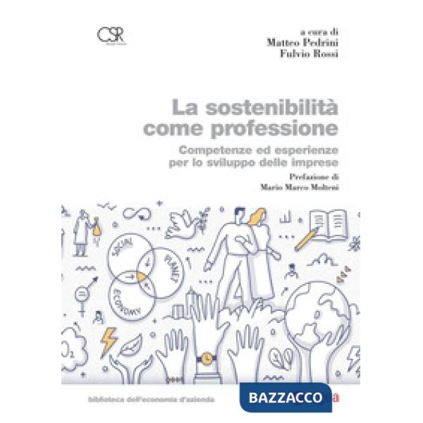 Sostenibilità come professione. Competenze ed esperienze per lo sviluppo delle imprese (La)