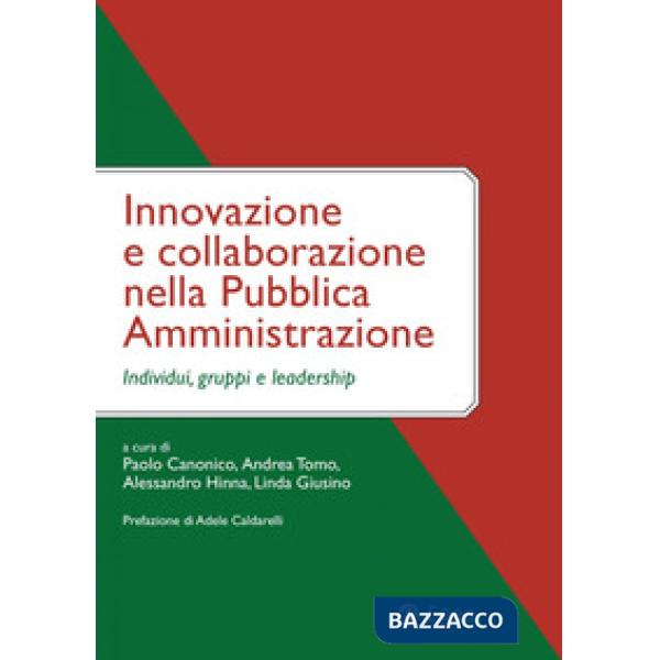 Innovazione e collaborazione nella pubblica amministrazione. Individui, gruppi e leadership