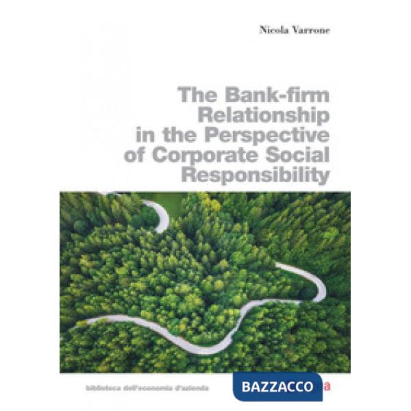 Bank-firm relationship in the perspective of corporate social responsibility (The)