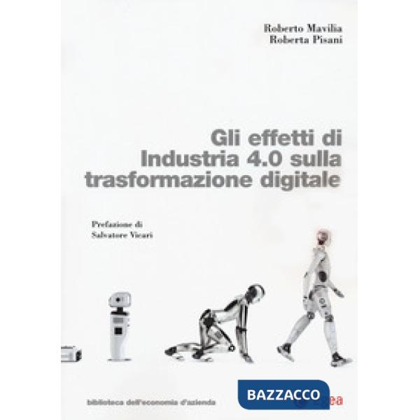 Effetti di Industria 4.0 sulla trasformazione digitale (Gli)
