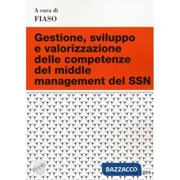 Gestione, sviluppo e valorizzazione delle competenze del middle management del SSN