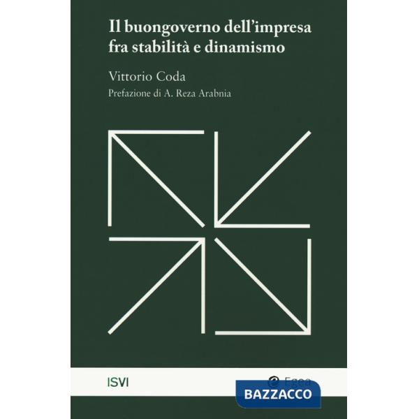 Buongoverno dell'impresa fra stabilità e dinamismo (Il)