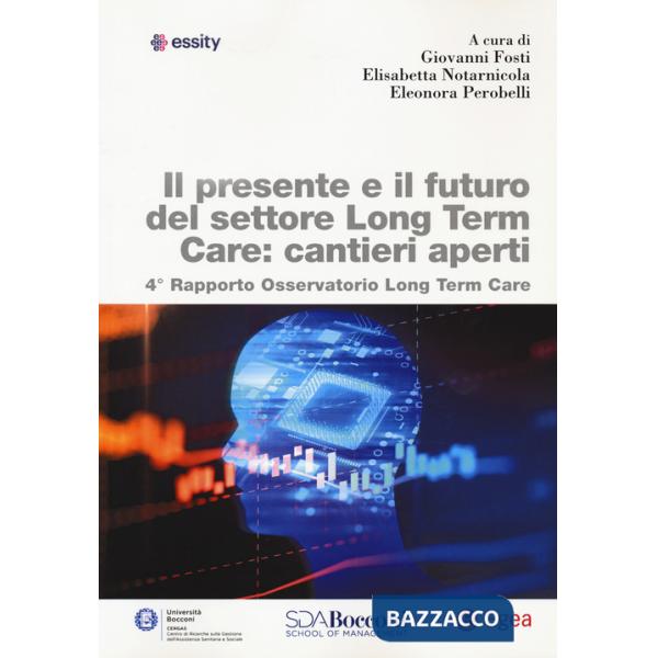 Presente e il futuro del settore long term care: cantieri aperti (Il)