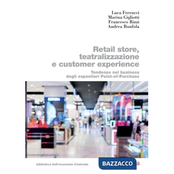 Retail store, teatralizzazione e customer experience. Tendenze nel business degli espositori point-of-purchase