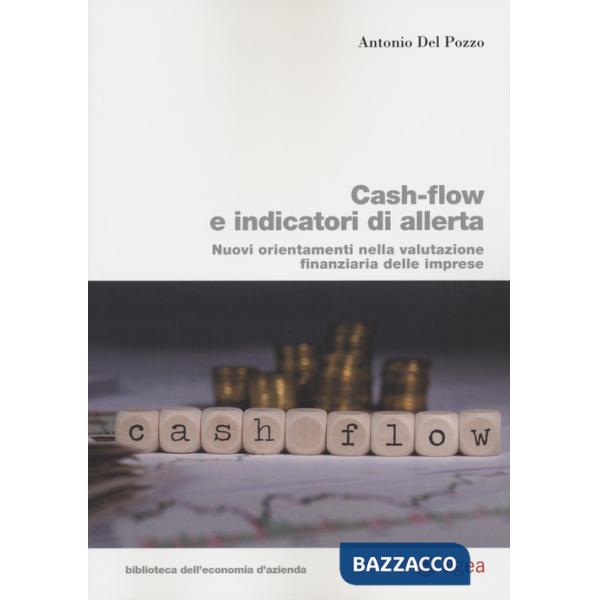 Cash-flow e indicatori di allerta. Nuovi orientamenti nella valutazione finanziaria delle imprese