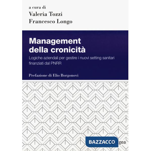 Management della cronicità. Logistiche aziendali per gestire i nuovi setting sanitari finanziati dal PNRR