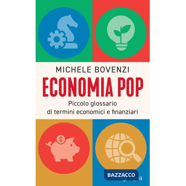 Economia pop. Piccolo glossario di termini economici e finanziari