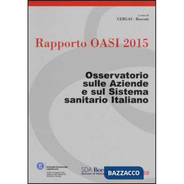 Rapporto Oasi 2015. Osservatorio sulle aziende e sul sistema sanitario italiano