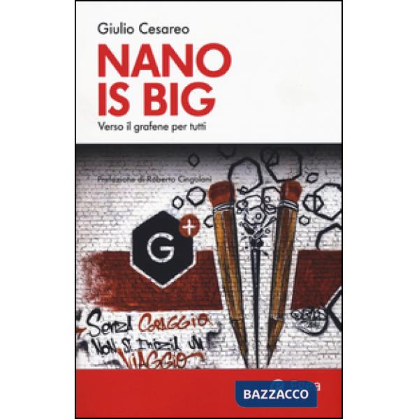 Nano is big. Verso il grafene per tutti