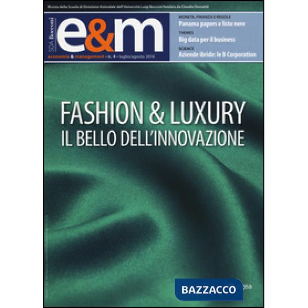 Economia & management (2016). Vol. 4: Fashion & Luxury. Il bello dell'innovazione