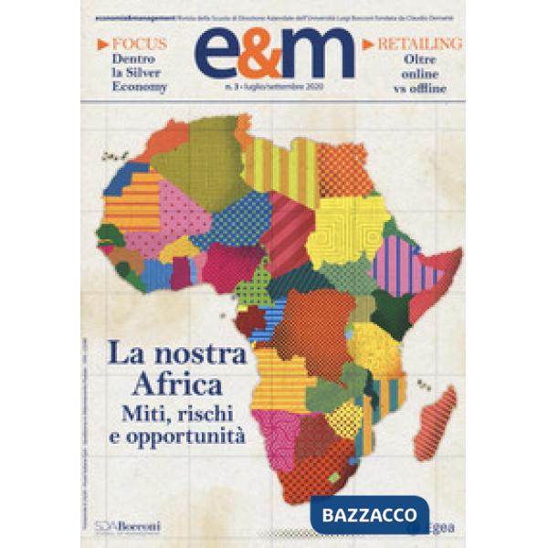 Economia & management (2020). Vol. 3: La nostra Africa. Miti, rischi e opportunità