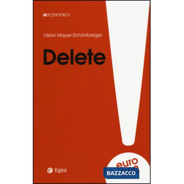 Delete. Il diritto all'oblio nell'era digitale