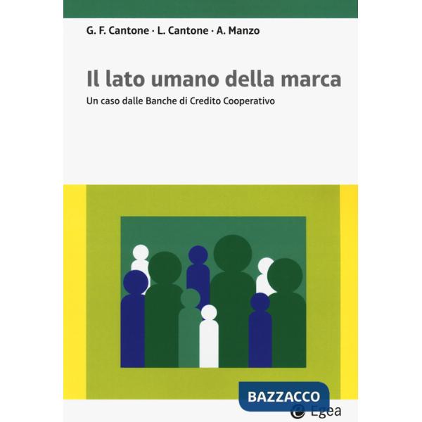 Lato umano della marca. Un caso delle Banche di Credito Cooperativo (Il)